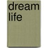 Dream Life