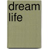 Dream Life by Donald Grant Mitchell