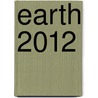 Earth 2012 door PhD Aurora Juliana Ariel