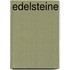 Edelsteine