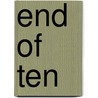 End Of Ten door Stephen James Walker
