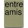 Entre Amis by Oates