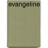 Evangeline by H.E. Scudder