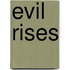 Evil Rises