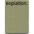 Expiation.