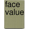 Face Value door Michael O'Malley