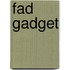 Fad Gadget