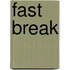 Fast Break