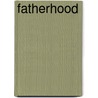 Fatherhood by Nick Chiles