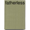Fatherless door Kurt Bruner