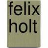 Felix Holt door George Eliot