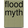 Flood Myth door Ronald Cohn