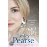 Forgive Me by Lesley Pearse