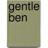 Gentle Ben by Walter Morey