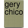 Gery Chico door Ronald Cohn