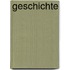 Geschichte