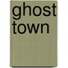 Ghost Town door Phoebe Rivers