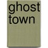 Ghost Town