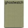 Ghostwatch door Ronald Cohn
