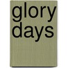 Glory Days door Paul Zazarine