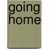 Going Home door Richard S. Wheeler