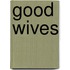 Good Wives