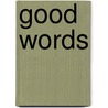 Good Words door Onbekend