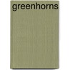 Greenhorns by Zoe Ida Bradbury