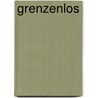 Grenzenlos by Günther F. Klümper