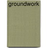 Groundwork door Diana Balmori