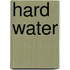 Hard Water