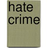 Hate Crime by Frederic P. Miller