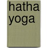 Hatha Yoga by Yogui Ramacharaka