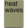 Heat Waves by Brian Straughan