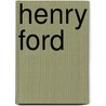 Henry Ford by Paul Joseph