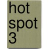 Hot Spot 3 door Katherine Stannett