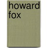 Howard Fox door Ronald Cohn