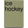 Ice Hockey door Michael Hurley