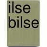 Ilse Bilse door Fredrik Vahle
