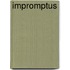 Impromptus