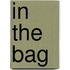 In The Bag