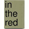 In the Red by Geremie R. Barmi