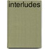 Interludes