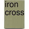Iron Cross by Frederic P. Miller