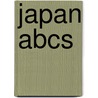 Japan Abcs by Todd Ouren