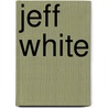 Jeff White by Ronald Cohn