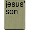 Jesus' Son door Denis Johnson