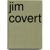 Jim Covert door Ronald Cohn