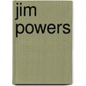 Jim Powers door Ronald Cohn