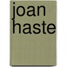 Joan Haste by Sir Henry Rider Haggard